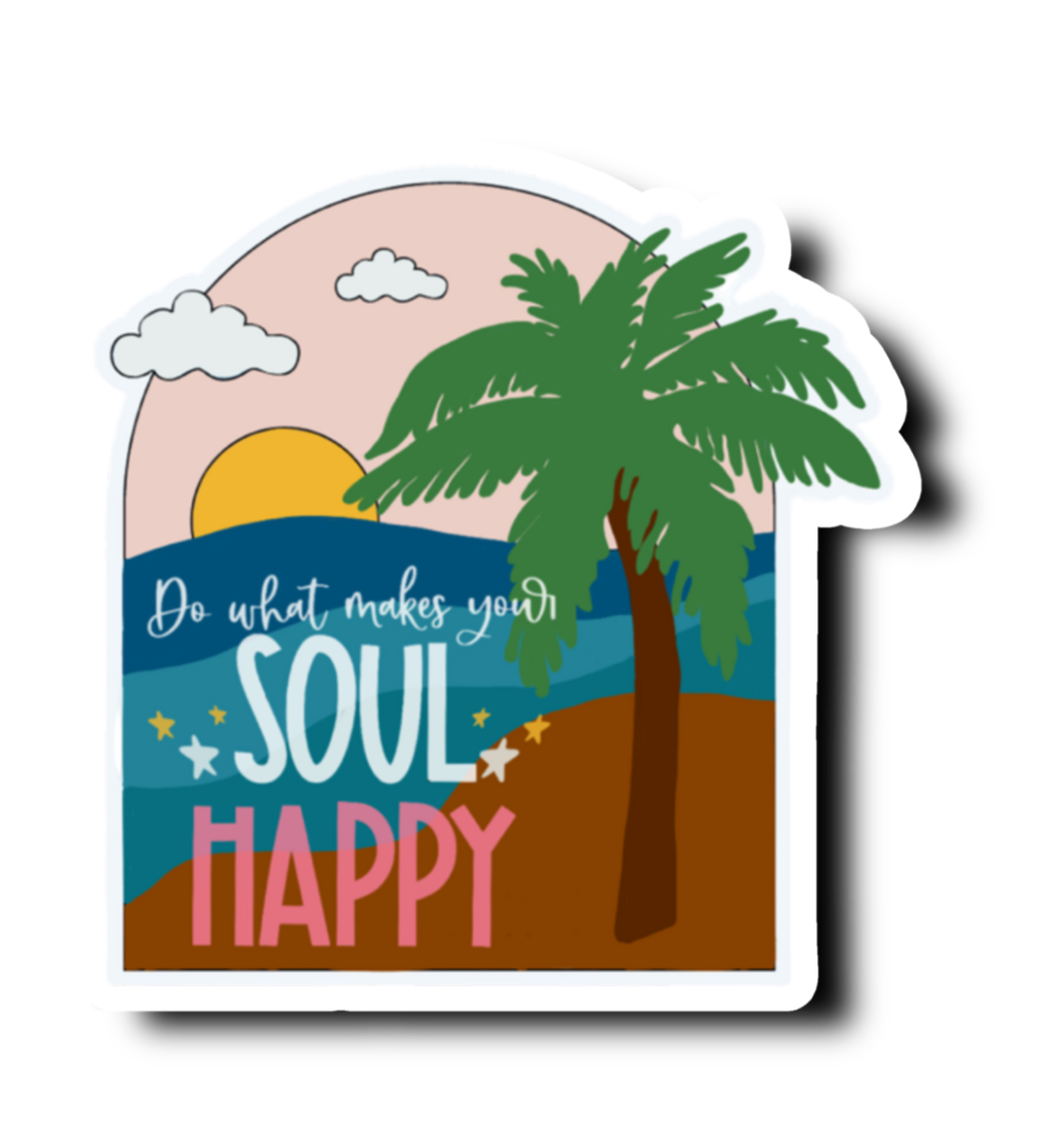 Do What Makes Your Soul Happy